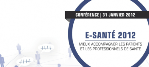 e-santé 2012 : Mieux accompagner les patients et les professionnels de santé