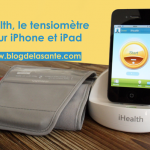 Test de l&rsquo;iHealth tensiomètre pour iPhone et iPad