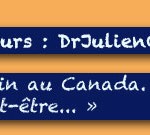 Interview : DrJulienC, un médecin français parti exercer au Quebec